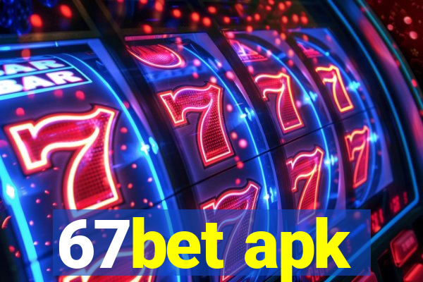 67bet apk